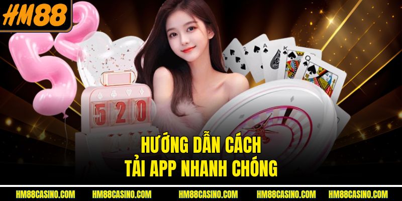 Hướng dẫn cách tải app nhanh chóng